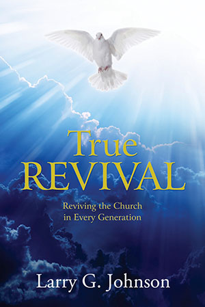 True Revival - Larry G. Johnson