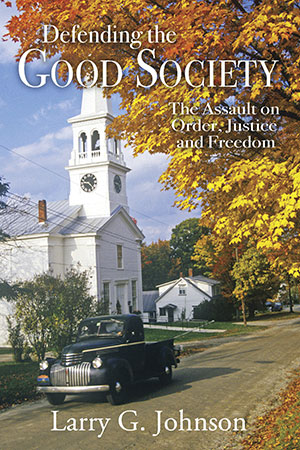 Defending the Good Society Book